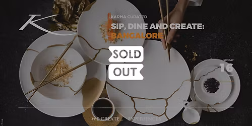 SIP, DINE AND CREATE: BANGALORE