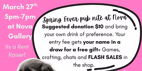 Pub Nite at Nova Gallery--byo drink of choice  Flash sales, and a chance to win a door prize!!  