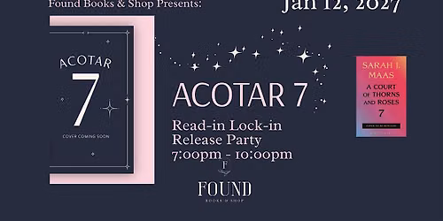 ACOTAR 7 Read-In & Lock-In Release Party*