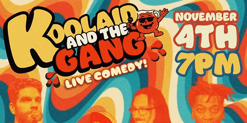 KOOLAID & The Gang (Live Comedy)