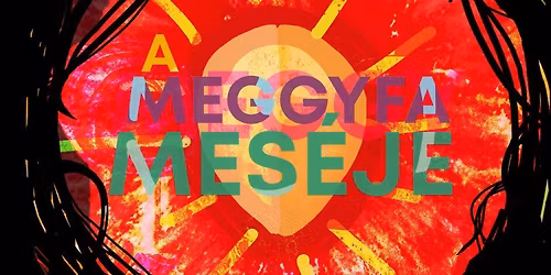 BEMUTAT\u00d3 - A meggyfa mes\u00e9je