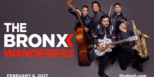 The Bronx Wanderers | February 6 at the Shubert Theatre