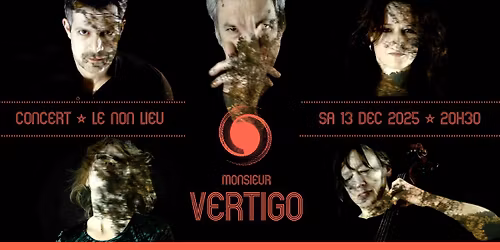 Monsieur Vertigo concert au non lieu