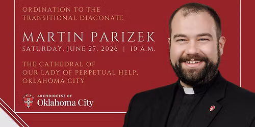 Ordination to the Transitional Diaconate | Mr. Martin Parizek