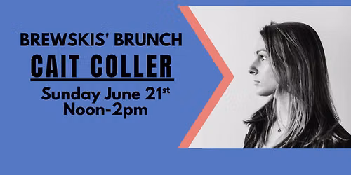 Brewskis' Sunday Brunch with Cait Coller