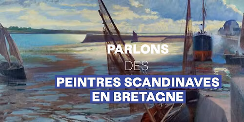 Parlons des... peintres scandinaves en Bretagne