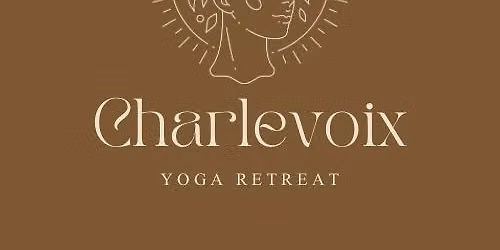 Charlevoix Yoga Retreat