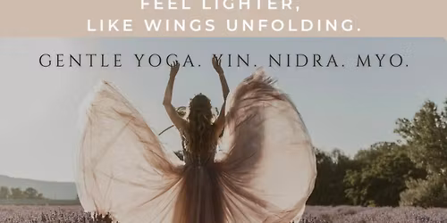 Lifted: Gentle yoga, yin, myofascial release  + nidra