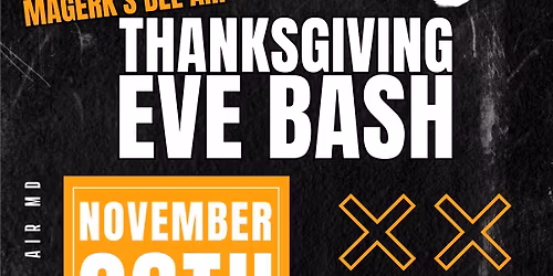 Thanksgiving Eve Bash at MaGerk's Bel Air