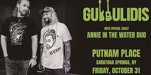 Gubbulidis Halloween  w\/ Annie in the Water Duo at Putnam Place