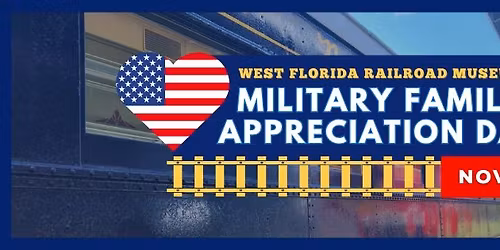 West Florida Railroad Museum's Military Family Appreciation Day