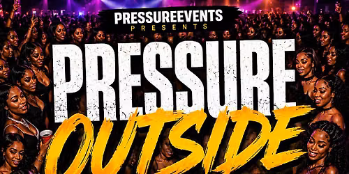 Pressure Outside : The After Party