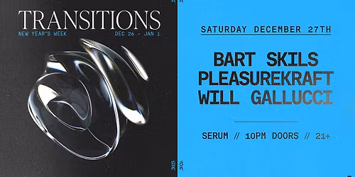 SERUM :: BART SKILS + PLEASUREKRAFT [TRANSITIONS]
