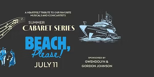 Summer Cabaret Series : BEACH, PLEASE!