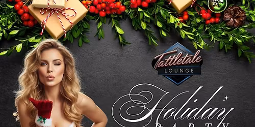 Tattletale Lounge's OPEN BAR Holiday Party