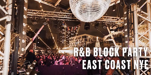 R&B Block Party: East Coast NYE