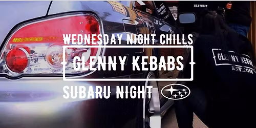 SUBARU NIGHT - Glenny Kebabs 