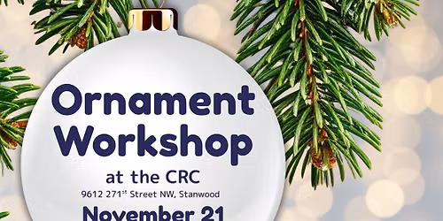 Ornament Workshop @ the CRC