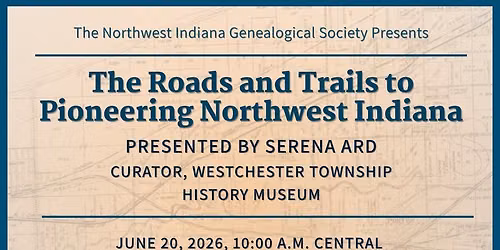 The Roads and Trails to Pioneering Northwest Indiana
