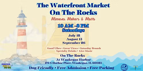 Waterfront Market - On The Rocks:   Mimosa's. Makers & Mutts!