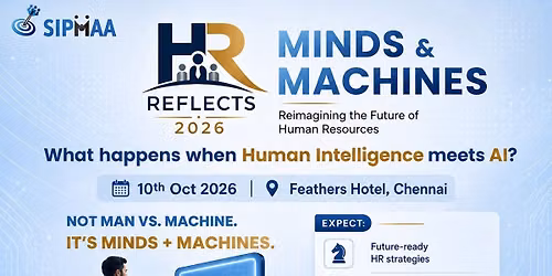 SIPMAA\u2019s HR REFLECTS 2026: MINDS & MACHINES