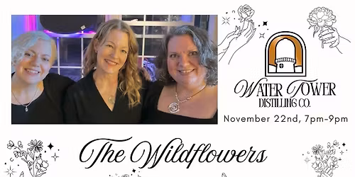 The Wildflowers @ Water Tower Distilling Co.