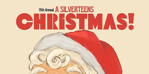 A Silverteens Christmas \u2014 15th Annual!