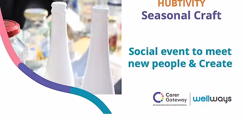 Campbelltown Carers Hub: Crafting with the Season.