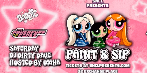 Baddies Paint & Sip w\/ Power Puff Girls \ud83e\ude77\ud83d\udc9a\ud83e\ude75