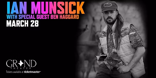 Ian Munsick: Eagle Flies Free Tour With Special Guest: Ben Haggard