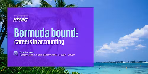 Waterloo \u2013 Bermuda Bound: Careers in Accounting