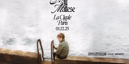 MATT MALTESE | La Cigale, Paris - 1er d\u00e9cembre 2025