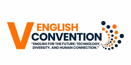 V English Convention: \u201cEnglish for the Future: Technology, Diversity, and Human Connection.\u201d