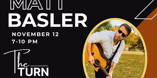 Matt Basler at The Turn Restaurant and Lounge