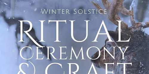 Winter Solstice: Ritual Ceremony & Craft