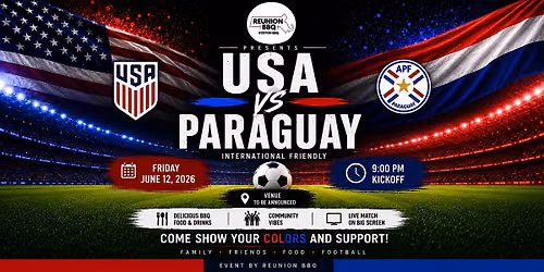 USA vs Paraguay \u2013  Soccer Night + International After Party at Reunion BBQ