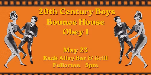20th Century Boys, Bounce House, Obey 1 at Back Alley Bar 