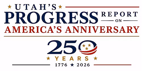 Utah\u2019s Progress Report on America\u2019s Anniversary