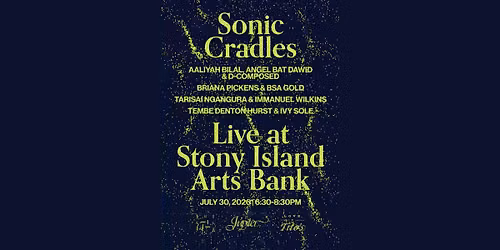 Jupiter Magazine Presents: Sonic Cradles Live at The Stony Island Arts Bank
