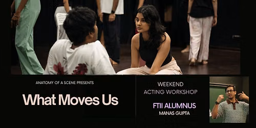 Weekend Acting workshop with FTII Alumnus