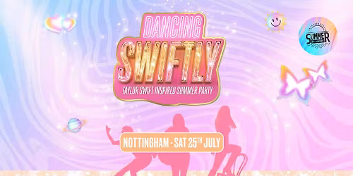 Dancing Swiftly Summer Party - Nottingham