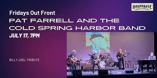 Fridays Out Front Featuring Pat Farrell & The Cold Spring Harbor Band (Billy Joel Tribute)
