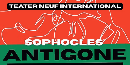 ANTIGONE, a tragedy by Sophocles