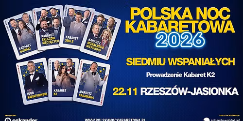 \u2b50\ufe0f22.11.2026 Rzesz\u00f3w-Jasionka\u2b50\ufe0f Polska Noc Kabaretowa 2026 \u2022 Siedmiu wspania\u0142ych