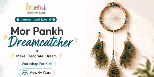 MorPankh Dreamcatcher-Janmashtami Special Workshop