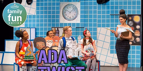 Ada Twist Scientist and Friends at Luther Burbank Center for the Arts - Ruth Finley Person Theater