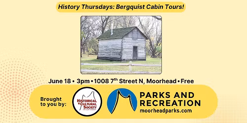 History Thursdays: Tours of the Bergquist Cabin!