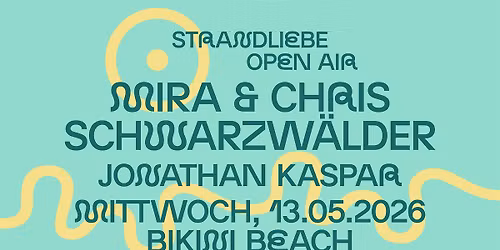 MIRA & CHRIS SCHWARZW\u00c4LDER und JONATHAN KASPAR - strandliebe Open Air