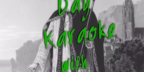 St Patrick's Day Karaoke w\/ KJ Luci