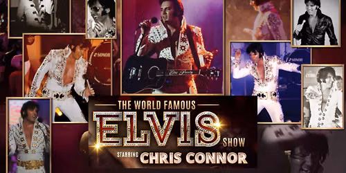 The World Famous Elvis Show \u2013 Starring World Renowned Chris Connor